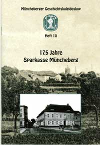 Broschuere 175 Jahre Sparkasse Müncheberg, Heft 10 der Broschürenreihe Müncheberger Geschichtskaleidoskop